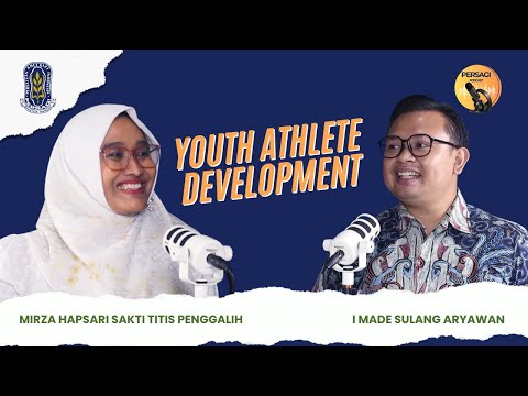 Youth Athlete Development | PERSAGI Provinsi Kalimantan Utara PODCAST Eps. 13
